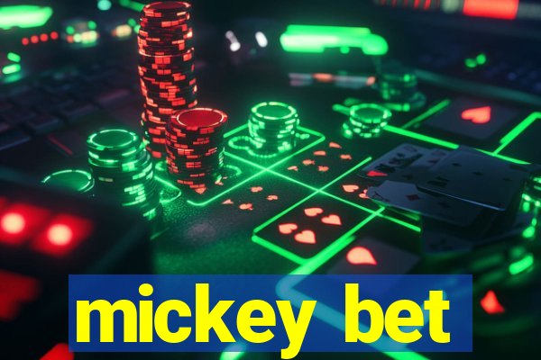 mickey bet